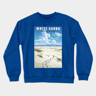 White Sands National Park  Travel Poster Crewneck Sweatshirt